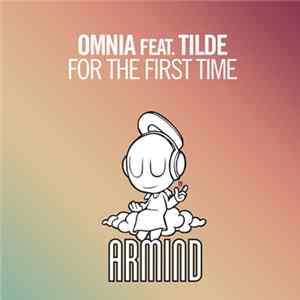 Omnia Feat. Tilde - For The First Time Mp3