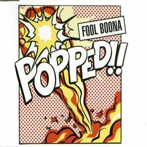 Fool Boona - Popped!! Mp3