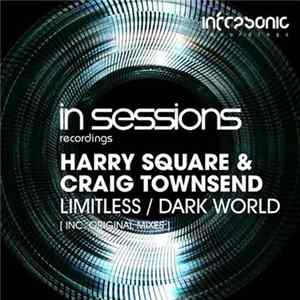 Harry Square & Craig Townsend - Limitless / Dark World Mp3