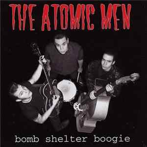 The Atomic Men - Bomb Shelter Boogie Mp3