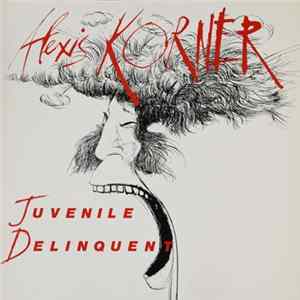 Alexis Korner - Juvenile Delinquent Mp3