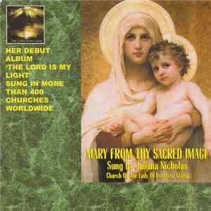 Juliana Nicholas - Mary From Thy Sacred Image Mp3