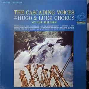 Hugo & Luigi Chorus - The Cascading Voices Of The Hugo & Luigi Chorus-With Brass Mp3