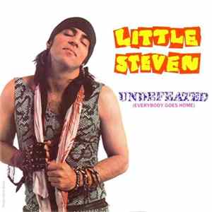 Little Steven - Undefeated (Everybody Goes Home) Mp3