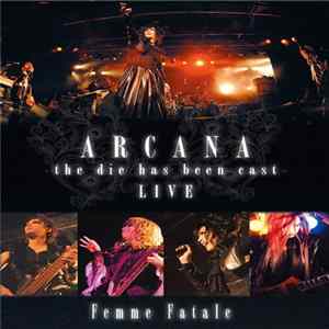 Femme Fatale - Arcana -The Die Has Been Cast Mp3