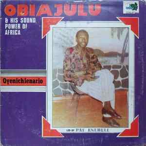 Obiajulu & His Sound Power Of Africa - Oyenichienario Mp3