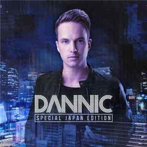 Dannic - Dannic (Special Japan Edition) Mp3