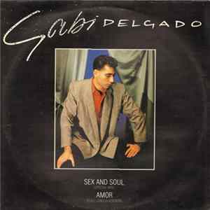 Gabi Delgado - Sex And Soul / Amor Mp3