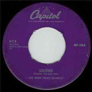 The Ernie Felice Quartet - Solitude / Just One Of Those Things Mp3
