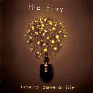 The Fray - How To Save A Life Mp3