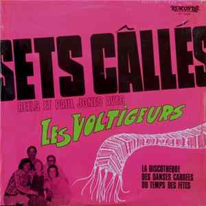 Les Voltigeurs - Sets Câllés, Reels Et Paul Jones Mp3