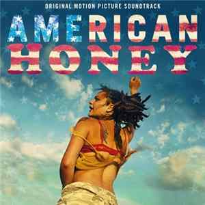 Various - American Honey (Original Motion Picture Soundtrack) Mp3