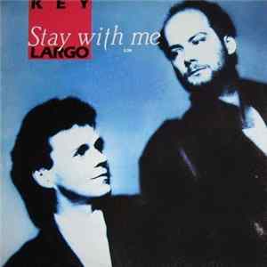 Key Largo - Stay With Me Mp3