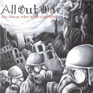 All Out War - For Those Who Were Crucified Mp3