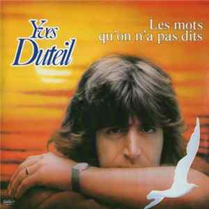 Yves Duteil - Les Mots Qu'on N'a Pas Dits Mp3