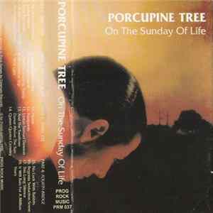 Porcupine Tree - On The Sunday Of Life... Mp3