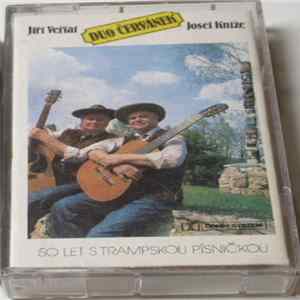 Duo Červánek, Jiří Vrštat, Josef Kníže - 50 Let S Trampskou Písničkou Mp3