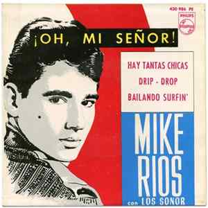 Mike Rios Con Los Sonor - ¡Oh, Mi Señor! Mp3