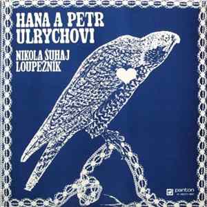 Hana A Petr Ulrychovi - Nikola Šuhaj Loupežník Mp3