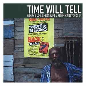 Henry & Louis Meet Blue & Red - Time Will Tell Mp3