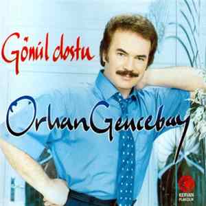 Orhan Gencebay - Gönül Dostu Mp3