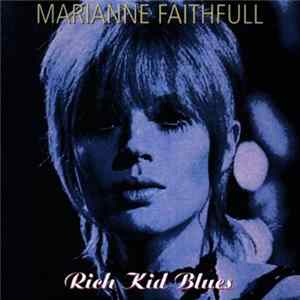 Marianne Faithfull - Rich Kid Blues Mp3