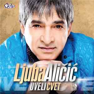 Ljuba Aličić - Uveli Cvet Mp3