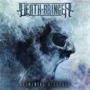 Death Bringer - Elemental Disorder Mp3