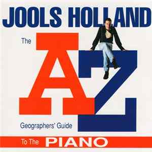 Jools Holland - The A-Z Geographers' Guide To The Piano Mp3