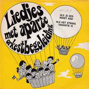 Unknown Artist - Als Je Een Raket Had / Als Het Straks Vakantie Is Mp3