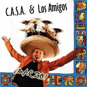C.A.S.A. & Los Amigos - Maczo? Mp3