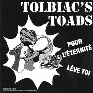 Tolbiac's Toads - Pour L'Eternité / Lève Toi Mp3