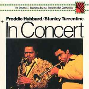 Freddie Hubbard / Stanley Turrentine - In Concert Mp3