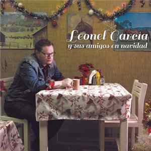 Leonel García - Leonel García Y Sus Amigos En Navidad Mp3