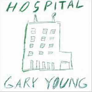 Gary Young - Hospital Mp3