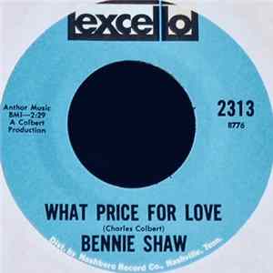 Bennie Shaw - What Price For Love / I Need Love (Like It USed To Have) Mp3