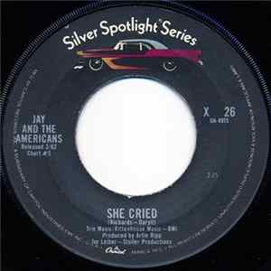 Jay And The Americans - She Cried / Come, A Little Bit Closer Mp3