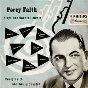 Percy Faith And His Orchestra - Percy Faith Plays Continental Music Mp3
