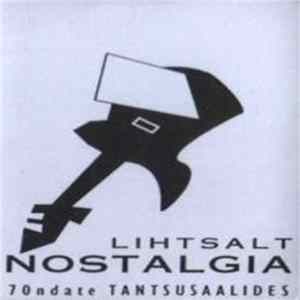 Various - Lihtsalt Nostalgia - 70ndate Tantsusaalides Mp3