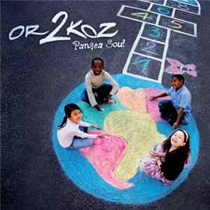 Or 2 Koz - Pangea Soul Mp3