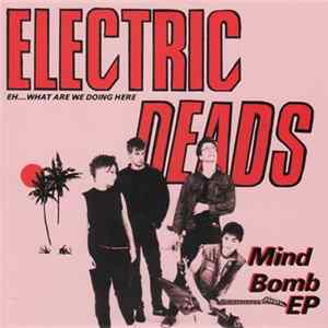 Electric Deads - Mind Bomb EP Mp3