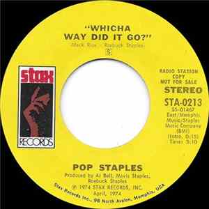 Pop Staples - Whicha Way Did It Go Mp3