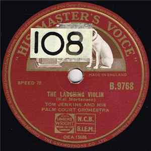 Tom Jenkins And His Palm Court Orchestra - The Laughing Violin / By The Sleepy Lagoon Mp3