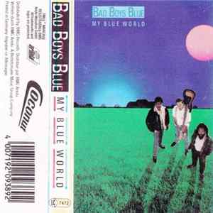 Bad Boys Blue - My Blue World Mp3