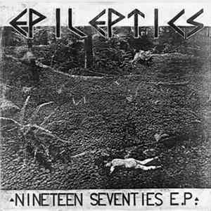 Epileptics - Nineteen Seventies E.P. Mp3
