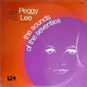 Peggy Lee - Sylvania Presents...The Sound Of The Seventies Mp3