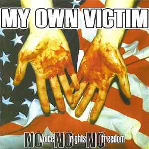 My Own Victim - No Voice, No Rights, No Freedom Mp3