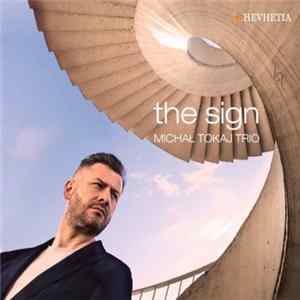 Michal Tokaj Trio - The Sign Mp3