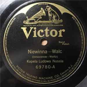 Kapela Ludow Nusela - Niewinna / Przyjde Mp3