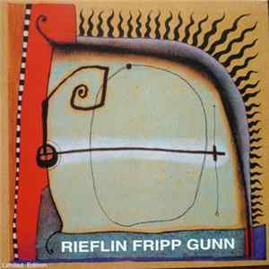 Bill Rieflin / Robert Fripp / Trey Gunn - The Repercussions Of Angelic Behavior Mp3